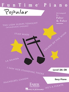 FunTime Piano Popular - Level 3A-3B: Level 3A-3B
