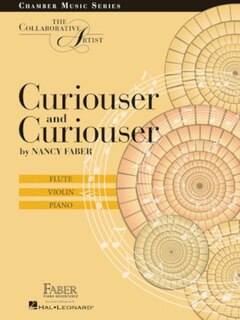 Curiouser and Curiouser: The Collaborative Artist Flute, Violin, Piano
