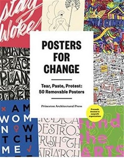 Posters For Change: Tear, Paste, Protest: 50 Removable Posters