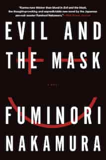 Evil And The Mask de Fuminori Nakamura
