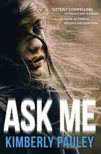 Ask Me by Kimberly Pauley