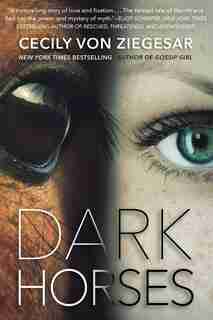 Dark Horses by Ziegesar Cecily Von