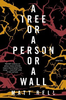 Front cover_A Tree Or A Person Or A Wall: Stories