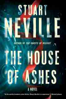 The House Of Ashes by Stuart Neville