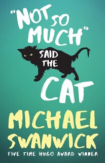 Front cover_Not So Much, Said The Cat