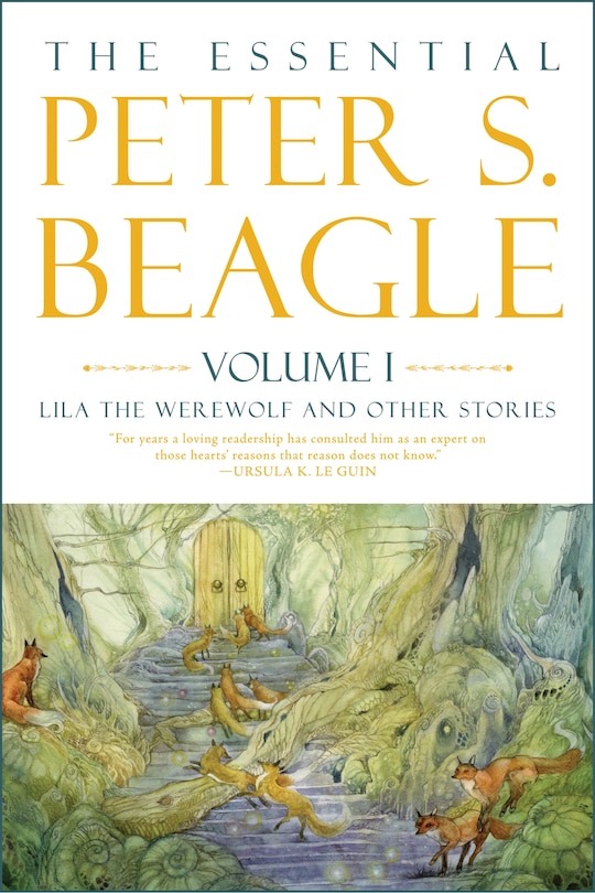 Front cover_The Essential Peter S. Beagle, Volume 1: Lila the Werewolf and Other Stories