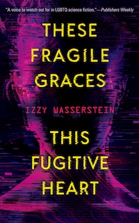 Front cover_These Fragile Graces, This Fugitive Heart