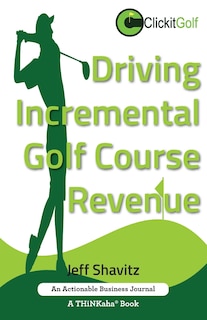 Front cover_Driving Incremental Golf Course Revenue