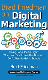 Front cover_Brad Friedman on Digital Marketing