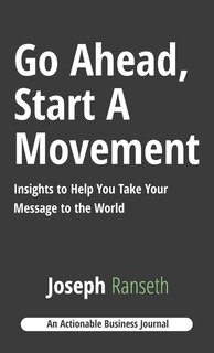 Front cover_Go Ahead, Start A Movement