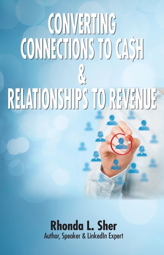 Front cover_Converting Connections to Ca$h & Relationships to Revenue