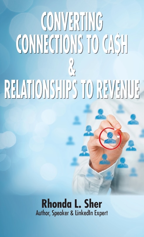 Front cover_Converting Connections to Ca$h & Relationships to Revenue