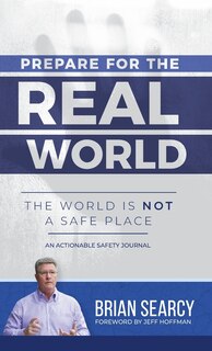 Prepare for The Real World: The World Is Not a Safe Place