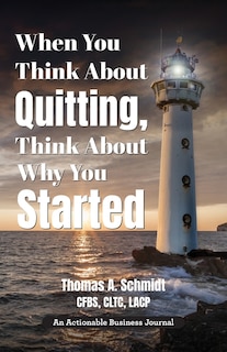 Front cover_When You Think About Quitting, Think About Why You Started
