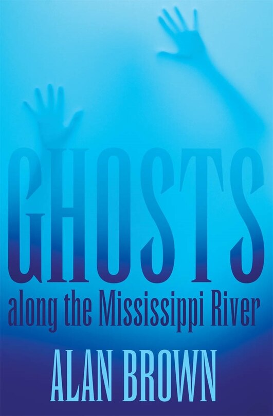 Front cover_Ghosts along the Mississippi River