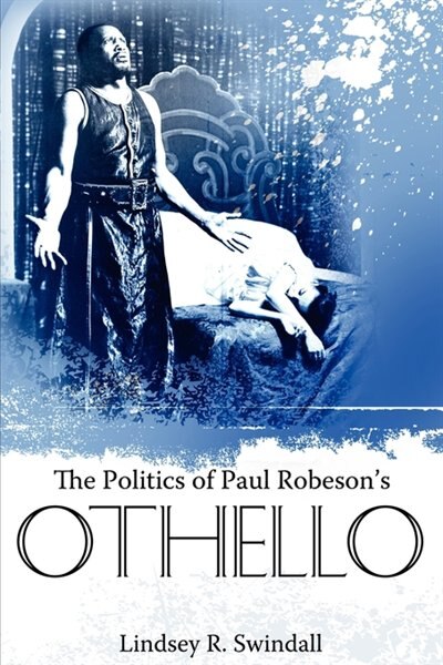 Couverture_The Politics of Paul Robeson's Othello