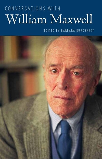 Front cover_Conversations with William Maxwell