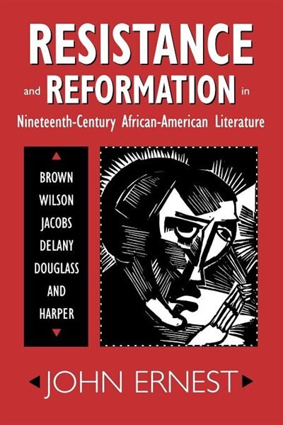Couverture_Resistance And Reformation In Nineteenth-century African-american Literature