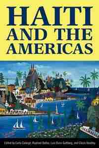 Haiti and the Americas by Carla Calargé