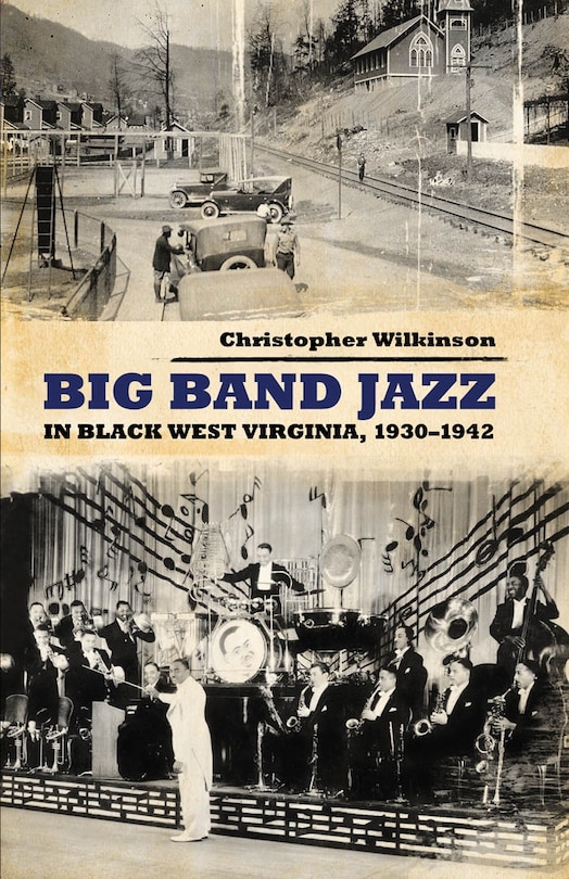 Couverture_Big Band Jazz In Black West Virginia, 1930-1942