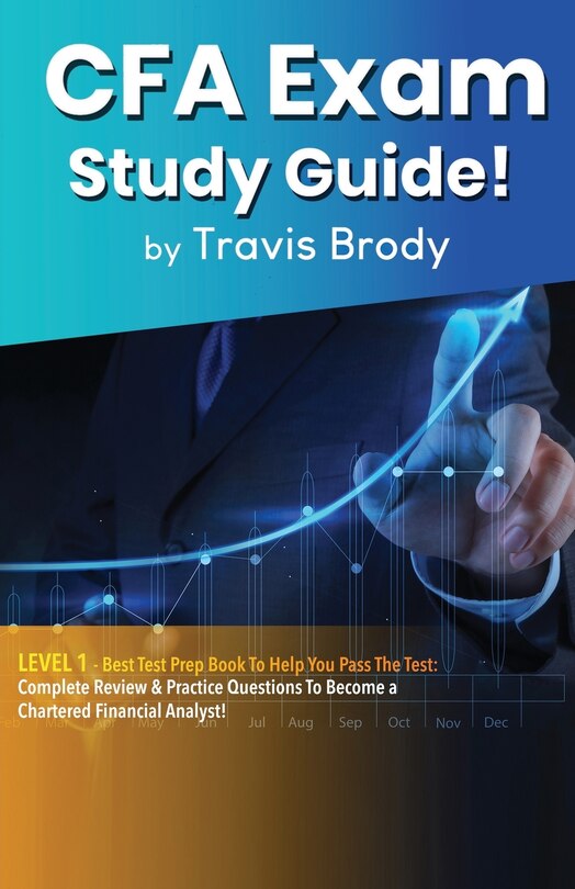 Front cover_CFA Exam Study Guide! Level 1
