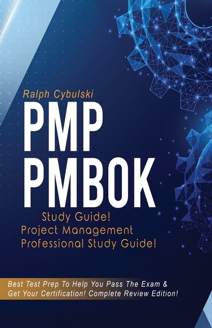 Front cover_Pmp Pmbok Study Guide! Project Management Professional Exam Study Guide! Best Test Prep To Help You Pass The Exam! Complete Review Edition!