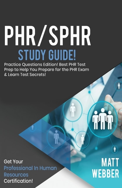 Front cover_PHR/SPHR Study Guide - Practice Questions! Best PHR Test Prep to Help You Prepare for the PHR Exam! Get PHR Certification!