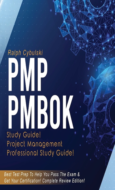 Front cover_PMP PMBOK Study Guide! Project Management Professional Exam Study Guide! Best Test Prep to Help You Pass the Exam! Complete Review Edition!