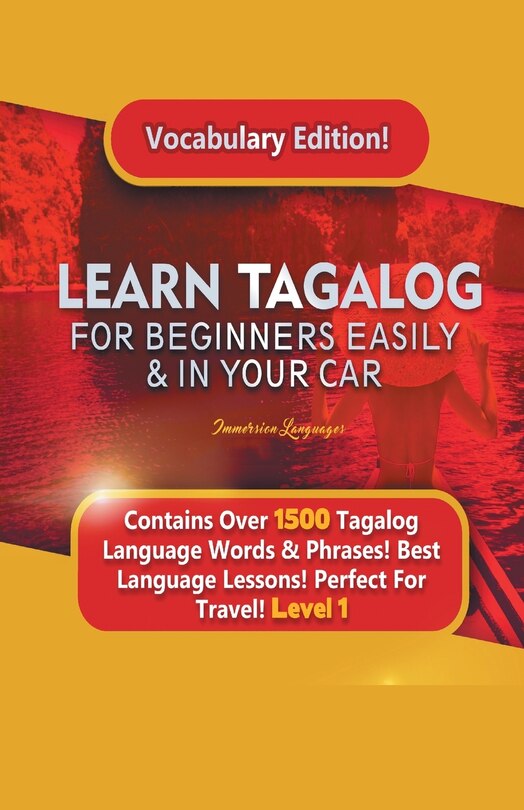 Front cover_Learn Tagalog For Beginners Easily & In Your Car! Vocabulary Edition! Contains Over 1500 Tagalog Language Words & Phrases! Best Language Lessons Perfect For Travel! Level 1