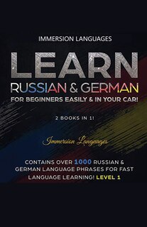 Front cover_Learn German & Russian For Beginners Easily & In Your Car - Phrases Edition. Contains Over 500 German & Russian Phrases