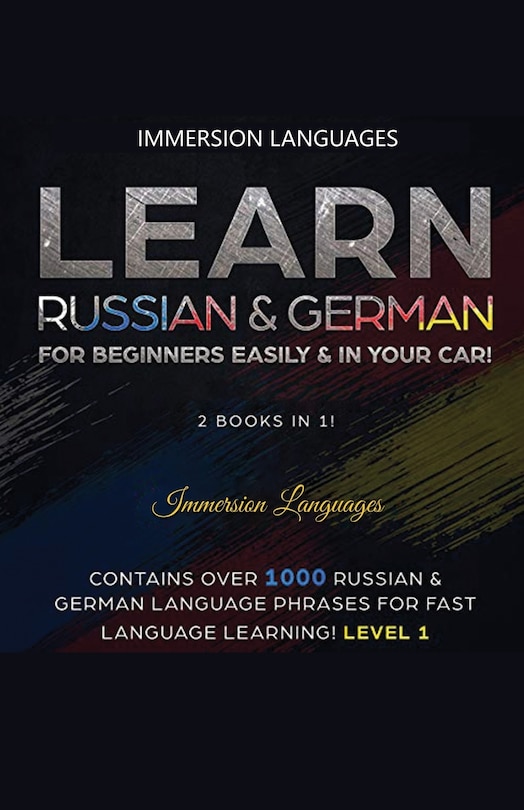Front cover_Learn German & Russian For Beginners Easily & In Your Car - Phrases Edition. Contains Over 500 German & Russian Phrases