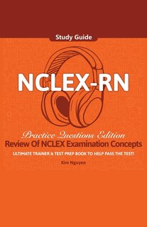Couverture_NCLEX-RN Study Guide Ultimate Trainer and Test Prep Book Practice Questions Edition!