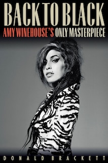 Back To Black: Amy Winehouse's Only Masterpiece