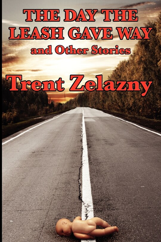 Front cover_The Day The Leash Gave Way And Other Stories