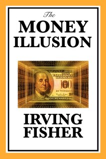 Front cover_The Money Illusion