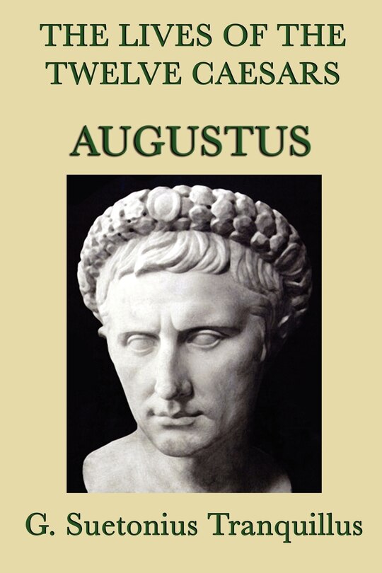 Front cover_The Lives Of The Twelve Caesars -augustus-