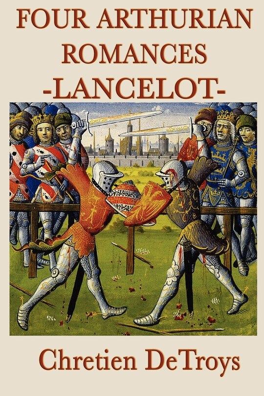 Front cover_Four Arthurian Romances -lancelot-