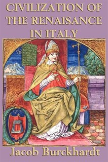 Front cover_Civilization Of The Renaissance In Italy