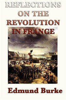 Front cover_Reflections On The  Revolution In France