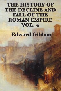 Front cover_The History Of The Decline And Fall Of The Roman Empire Vol. 4