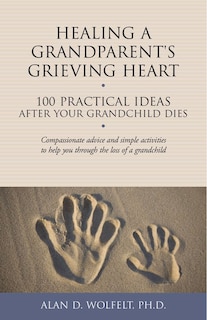 Front cover_Healing A Grandparent's Grieving Heart