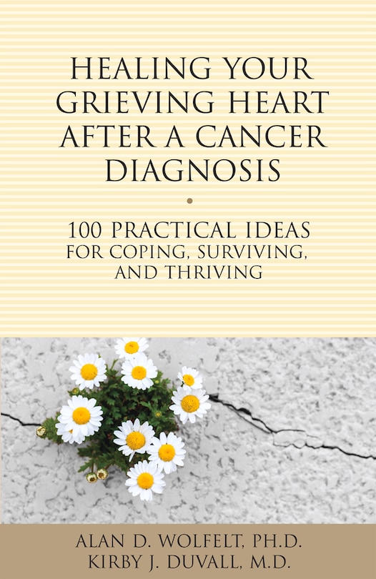 Front cover_Healing Your Grieving Heart After A Cancer Diagnosis