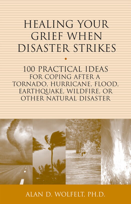 Couverture_Healing Your Grief When Disaster Strikes