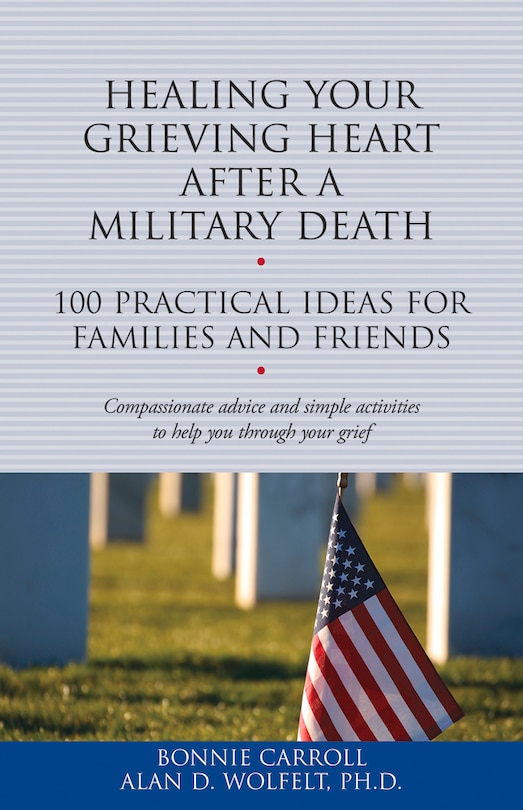 Front cover_Healing Your Grieving Heart After A Military Death