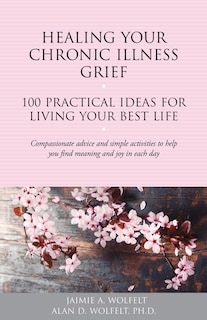 Front cover_Healing Your Chronic Illness Grief