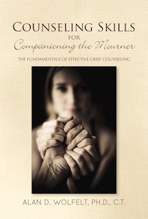 Front cover_Counseling Skills for Companioning the Mourner