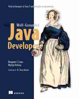 The Well-Grounded Java Developer: Vital techniques of Java 7 and polyglot programming de Benjamin Benjamin J Evans