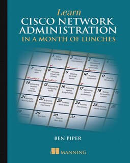 Front cover_Learn Cisco Network Administration In A Month Of Lunches