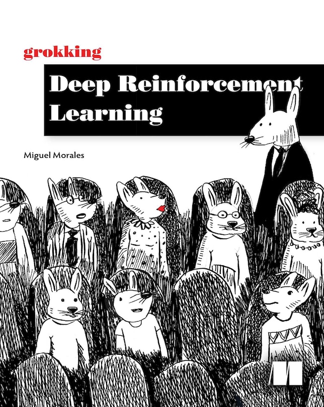 Front cover_Grokking Deep Reinforcement Learning