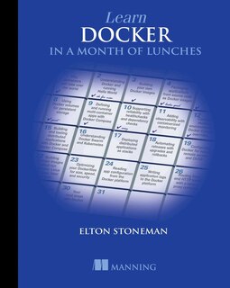 Front cover_Learn Docker In A Month Of Lunches